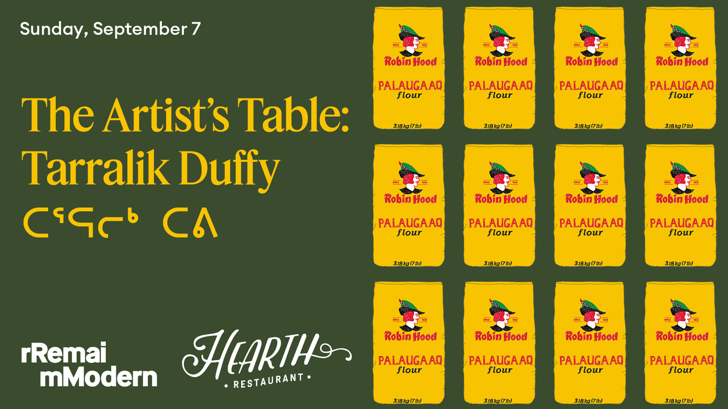 The Artist's Table: Tarralik Duffy | September 7, 6 PM