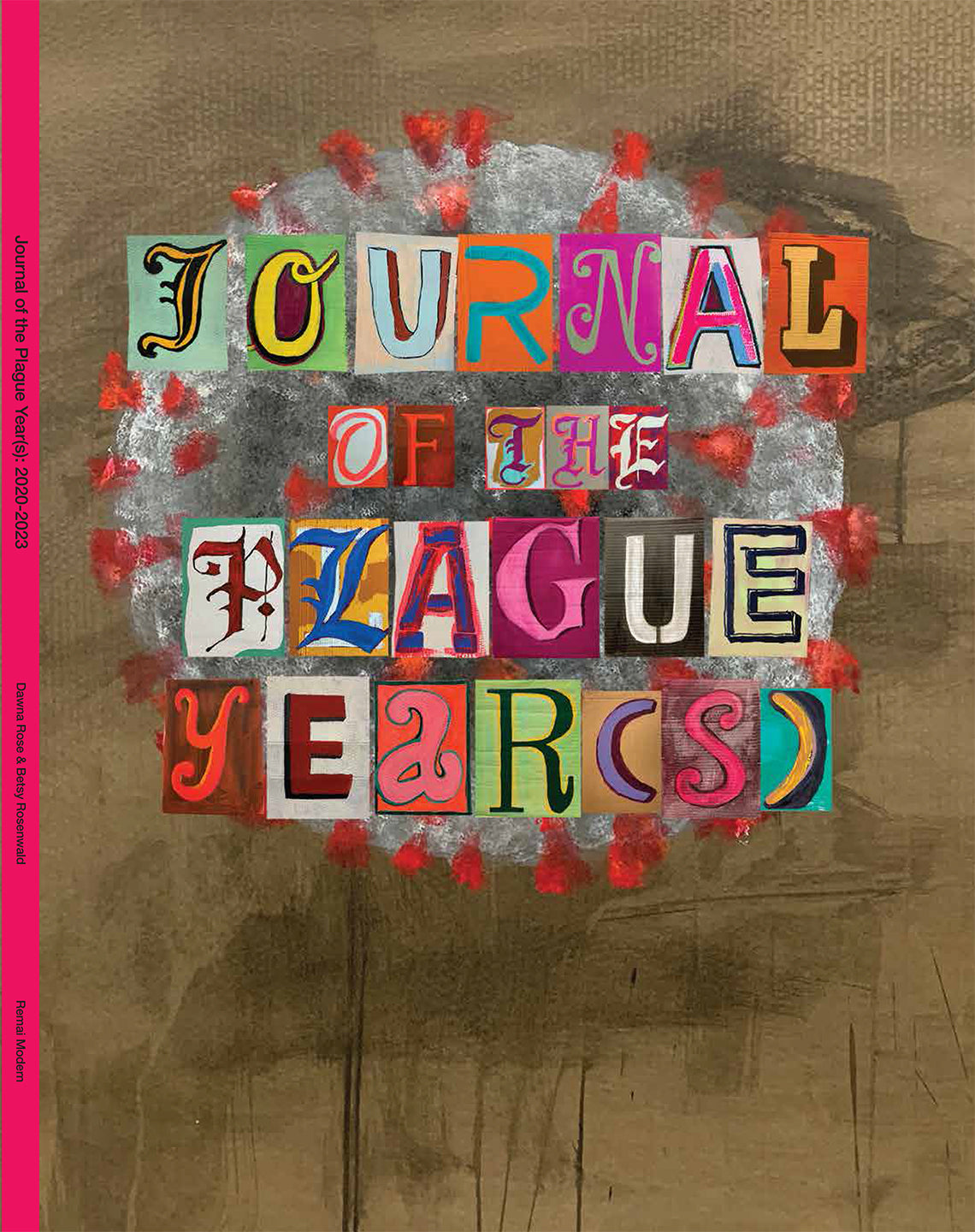 Journal of the Plague Year(s): 2020-2023 Rose, Rosenwald