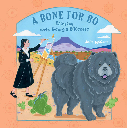 A Bone for Bo: Painting With Georgia O'keeffe