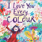 I Love you in Every Colour