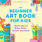 Beginner Art Book for Kids