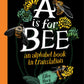 A is For Bee