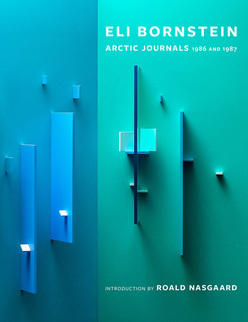 ELI BORNSTEIN Arctic Journals 1986 & 1987
