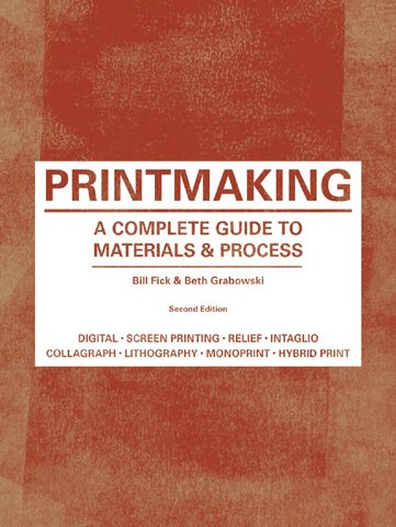 Printmaking A Complete Guide
