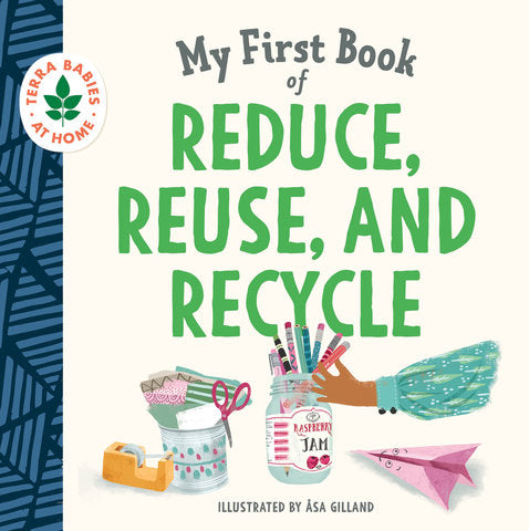 My first Book of Reduce, Reuse, Recycle