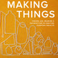 Making Things