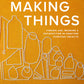 Making Things
