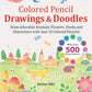 Colored Pencil Drawings & Doodles
