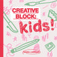 Creative Block: Kids!