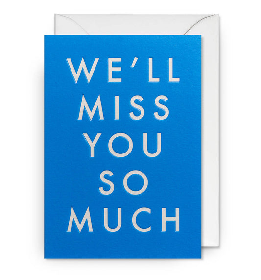 We Will Miss You So Much