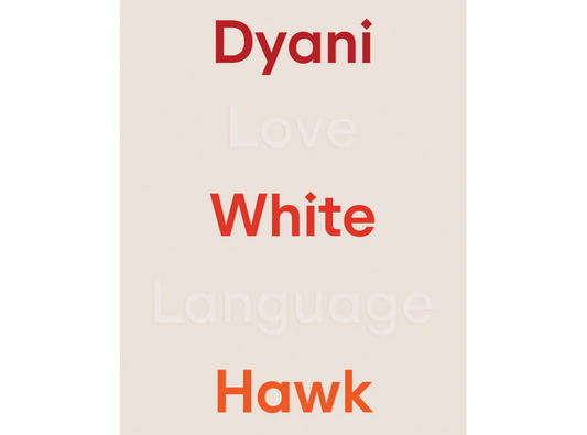 Dyani White Hawk Love Language