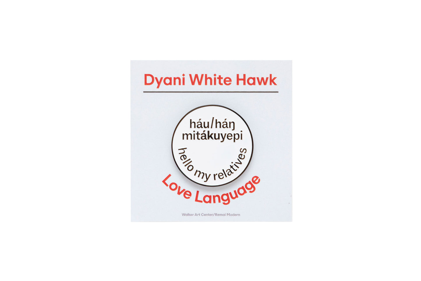 Dyani White Hawk Love Language Pins