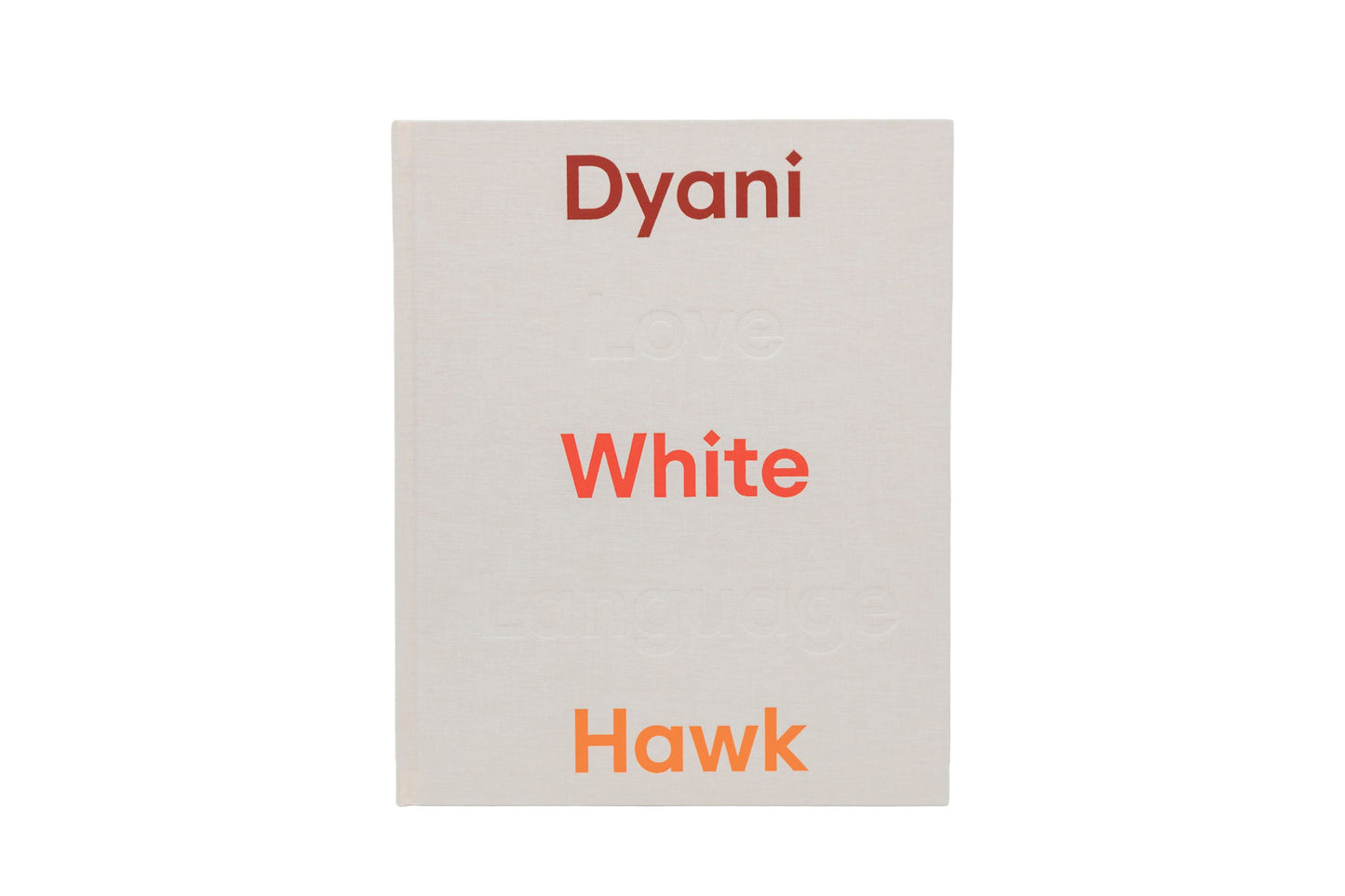 Dyani White Hawk Love Language