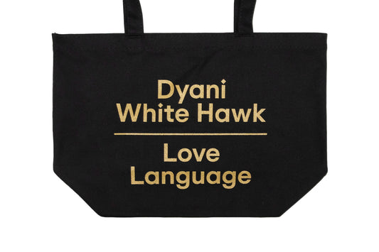 Dyani White Hawk Love Language Tote Bag