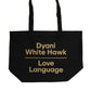 Dyani White Hawk Love Language Tote Bag