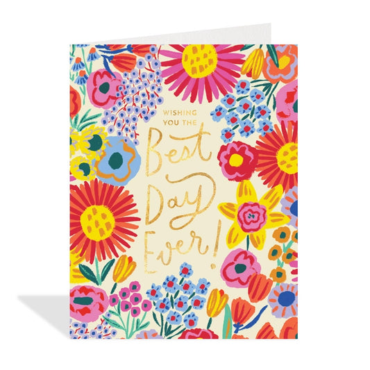 Floral Best Day Ever Card
