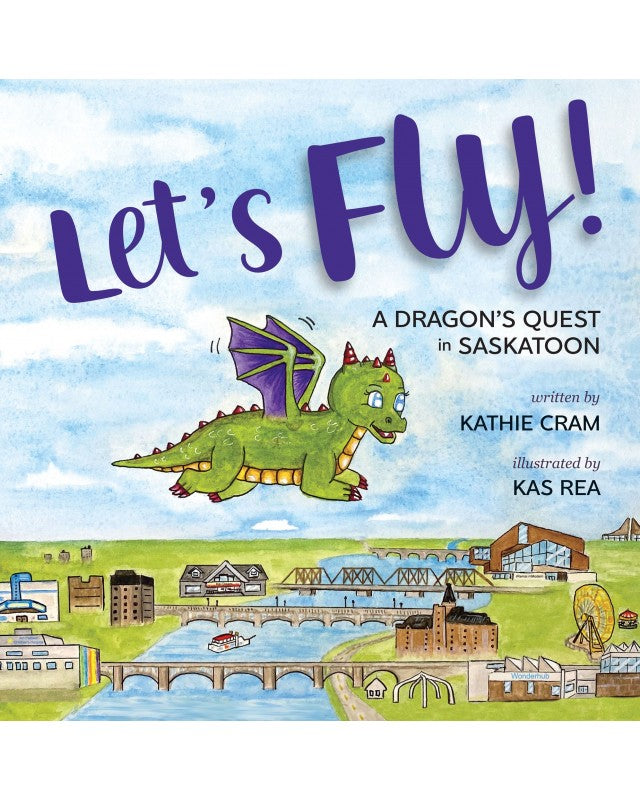 Let’s Fly! A Dragon’s Quest in Saskatoon