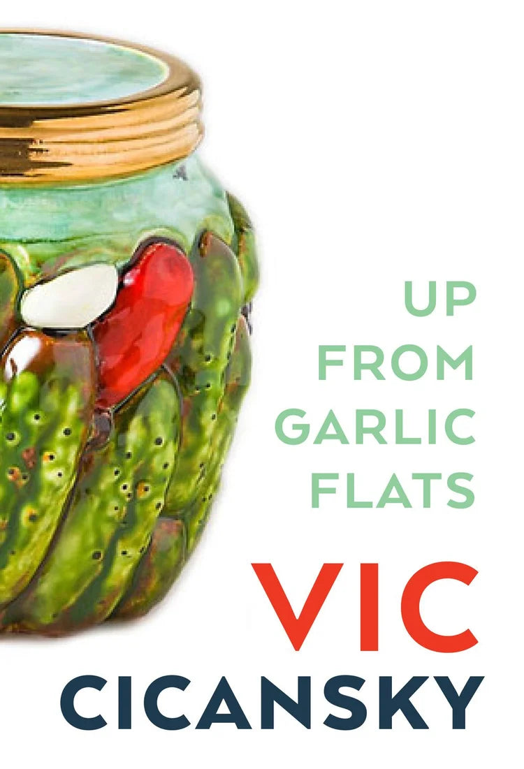Up From Garlic Flats Vic Cicansky