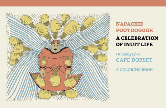 A celebration of Inuit Life - Drawing from Cape Dorset